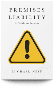 Premises Liability - A guide to Success